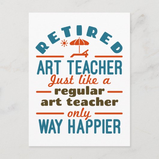 Carte Postale Professeur d'art à la retraite Happier Funny (Devant)