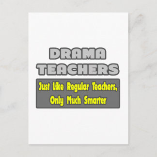 Carte Postale Professeurs de théâtre...Plus intelligents