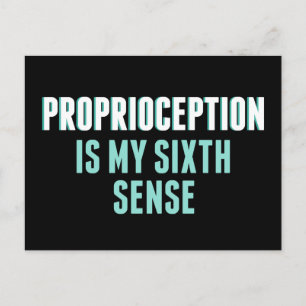 Carte Postale Proprioception est My 6th Sense Funny OT