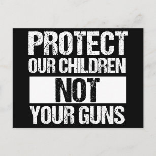 Carte Postale Protégez nos enfants et non vos armes