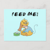 Carte Postale Puppy Feed Me Tshirts et cadeaux (Devant)