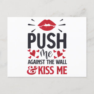 Carte Postale Push Me Against the Wall Kiss Me Classic 