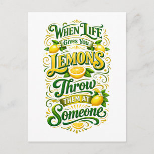 Carte Postale Quand la vie vous donne des citrons -- Jetez-les
