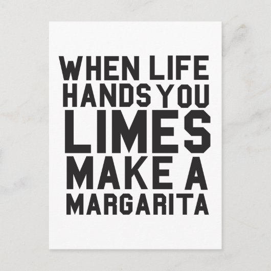 Carte Postale Quand la vie vous donne Lima Make a Margarita (Devant)