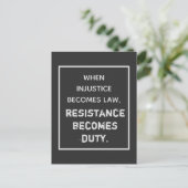 Carte Postale Quand l'injustice devient loi, la résistance est u (Debout devant)