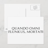 Carte Postale Quando Omni Flunkus (Devant / Derrière)