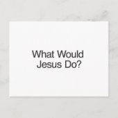 Carte Postale Que ferait Jésus ? (Devant)