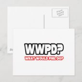 Carte Postale Que ferait Phil ? (WWPD ?) (Devant / Derrière)