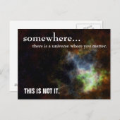 Carte Postale Quelque part vous êtes aussi important que vous le (Devant / Derrière)