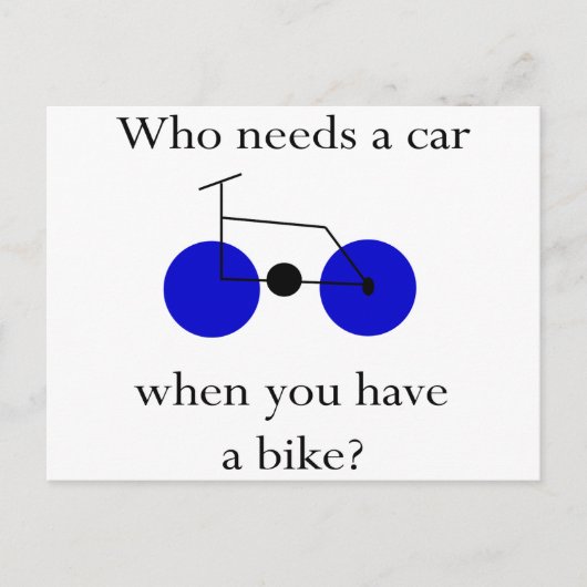 Carte Postale Qui a Besoin d'une Voiture Quand on a un Vélo (Devant)