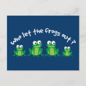 Carte Postale Qui A Laissé Sortir Les Grenouilles ? (Devant)