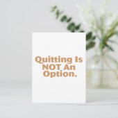 Carte Postale Quitter N'Est Pas Une Option (Debout devant)