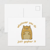 Carte Postale Quoi que vous fassiez, Gopher le simplement (Devant / Derrière)