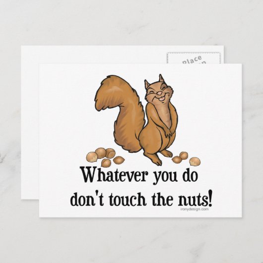 Carte Postale Quoi que vous fassiez, ne touchez pas aux noix ! (Devant / Derrière)