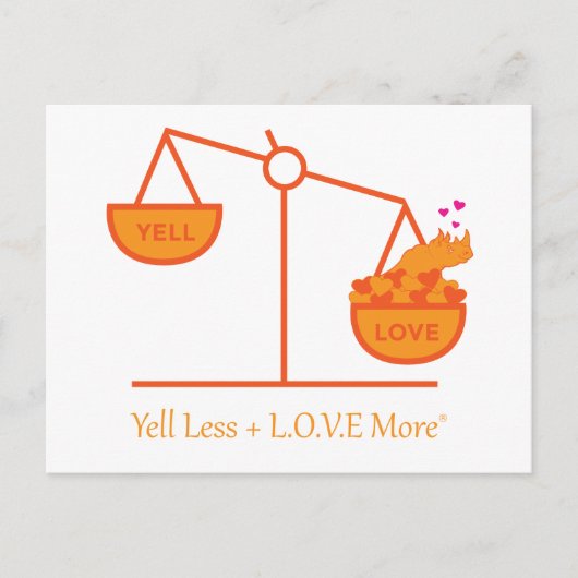 Carte Postale Rappelez-vous de crier Moins + L.O.V.E. Plus ! (Devant)