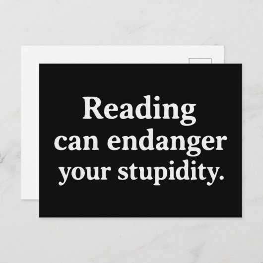 Carte Postale Reading can endanger your stupidity (Devant / Derrière)