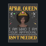 Carte Postale reine d'avril je suis qui je suis votre approbatio<br><div class="desc">Ajoutez un peu d'amusement à votre jour de naissance avec ce design de reine drôle ou offrez-le comme le cadeau parfait !! choisissez votre taille et votre couleur ci-dessous puis ACHETEZ-LE MAINTENANT pour passer votre commande.</div>