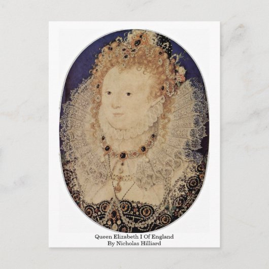 Carte Postale Reine Elizabeth I D'Angleterre Par Nicholas Hillia (Devant)