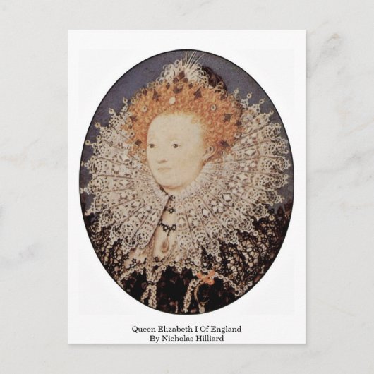 Carte Postale Reine Elizabeth I D'Angleterre Par Nicholas Hillia (Devant)