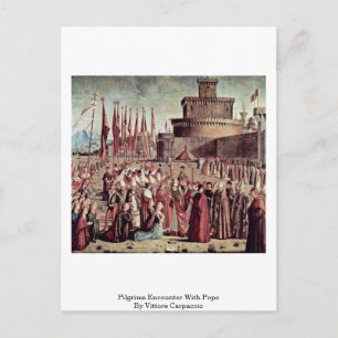 Carte Postale Rencontre Avec Le Pape De Vittore Carpaccio