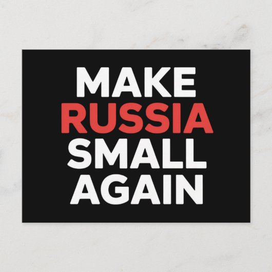Carte Postale Rendre la Russie plus petite, la Russie plus petit (Devant)