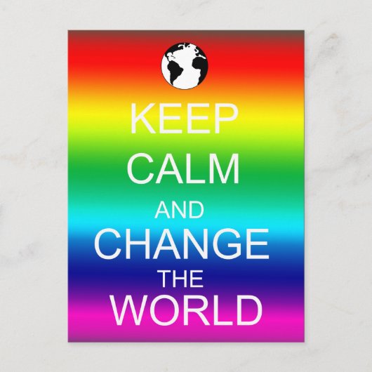 Carte Postale Restez calme Changer le monde Rainbow Postcard (Devant)