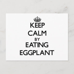 Carte Postale Restez calme en mangeant Eggplant
