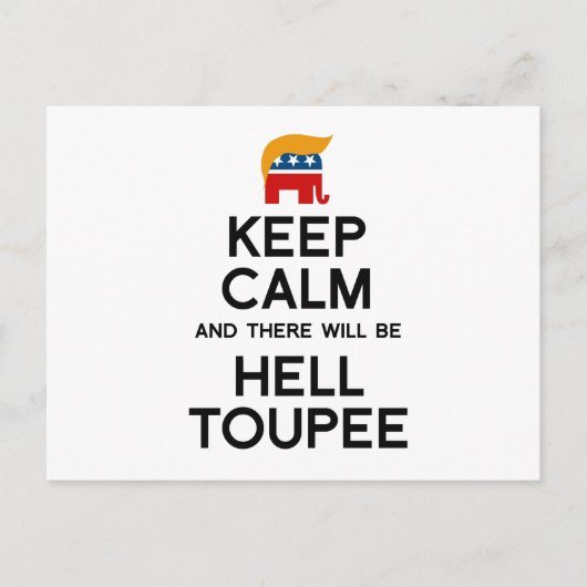 Carte Postale Restez calme et il y aura Hell Toupee (Devant)