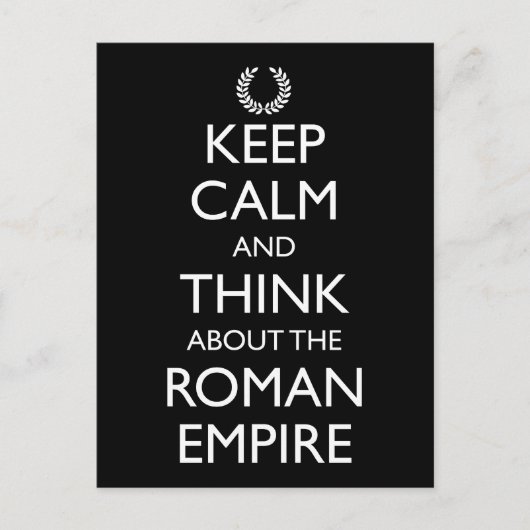 Carte Postale Restez Calme Et Pensez À L'Empire Romain (Devant)