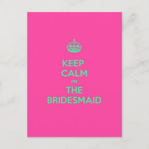 Carte Postale Restez calme Je suis la servante d'honneur