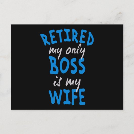 Carte Postale Retired my only boss is my wife (Devant)
