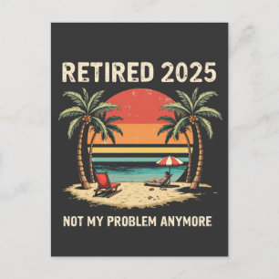 Carte Postale Retraite 2025 Plus mon problème