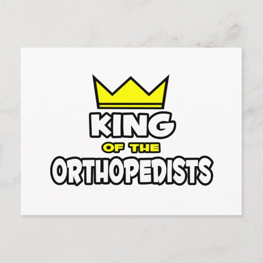 Carte Postale Roi des Orthopédistes (Devant)