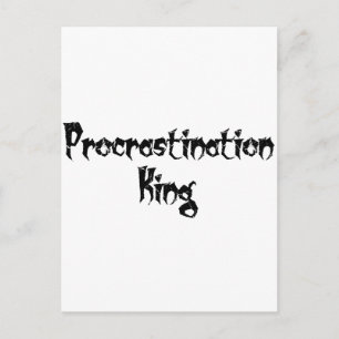 Carte Postale Roi Procrastination