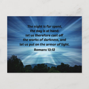 Carte Postale Romains 13:12 La nuit est loin passé, le jour est 
