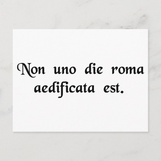 Carte Postale Rome n'a pas été construite en un jour. (Devant)