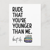 Carte Postale Rude Que tu es plus jeune que moi Anniversaire Sna (Devant)