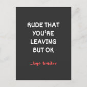Carte Postale Rude Que tu pars, Bonne Chance Trouver Mieux (Devant)