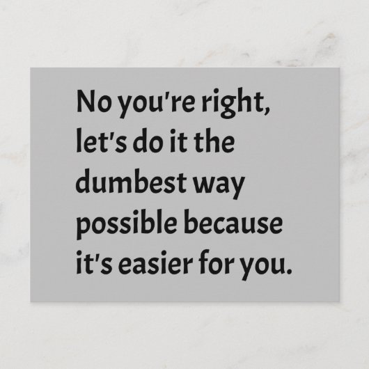 Carte Postale Sarcastique drôle Humour idiot (Devant)