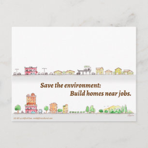 Carte Postale Save the Environment: Build homes near jobs