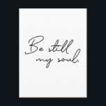 Carte Postale Script moderne être encore mon âme Typographie<br><div class="desc">Typographie de script moderne pour les mots "Be Still My soul" sur ces cartes postales minimalistes. Trouvez des encouragements dans ces mots. Reste mon âme, Dieu connaît ton chemin.</div>