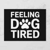 Carte Postale Sentiment de fatigue du chien (Devant)
