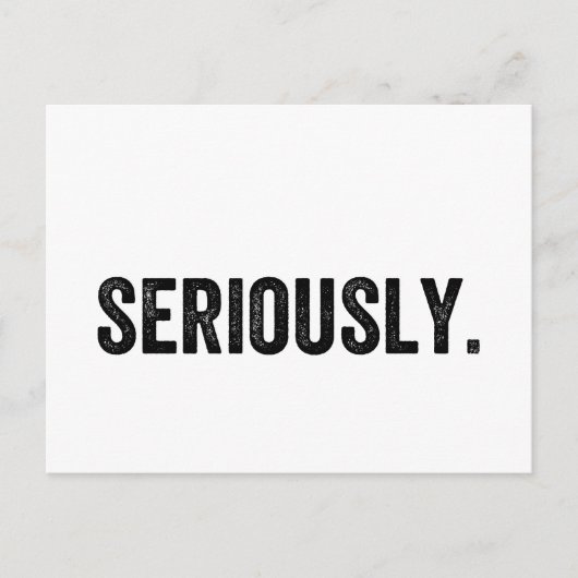 Carte Postale Sérieusement (Devant)