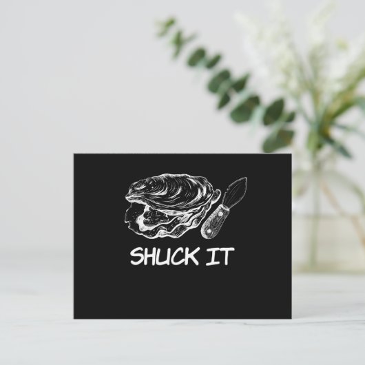 Carte Postale Shuck It Oyster Shell (Debout devant)