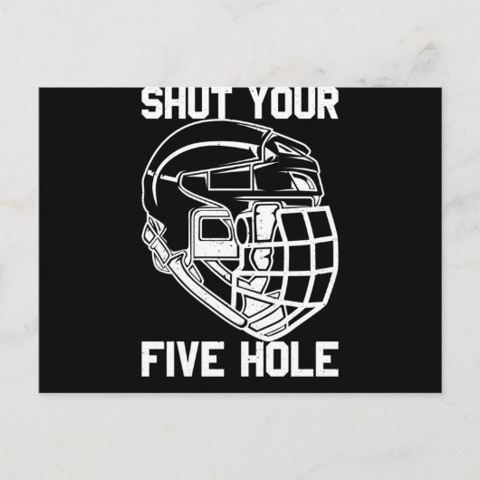 Carte Postale Shut Your Five Hole Hockey Goalie Sport Goalkeeper (Devant)