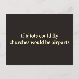 Carte Postale Si des idiots pouvaient voler, les églises seraien