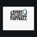 Carte Postale Si le rugby était facile, ils l'appelleraient le f<br><div class="desc">Design marteau dans der Rubrik Rugby. Wichtige Begriffe sind Sport, Stadion und Fans. Tolle Grafik für Fans des robusten und körperlichen Sports mit dem Titel : Si le rugby était facile, ils l'appelleraient le football. Im Gegensatz zum American Football gibt es beim Rugby keine Schutzkleidung und Helm. Der Spielball und...</div>