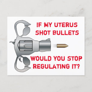 Carte Postale Si Mon Uterus Tire Des Bullets Pro Choix