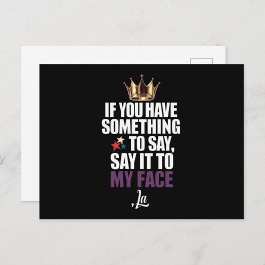 Carte Postale Si Vous Avez Quelque Chose À Dire À Mon Visage (Devant / Derrière)