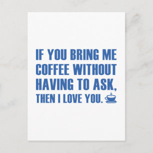 Carte Postale Si Vous M'Apportez Du Café Sans Avoir À Demander
